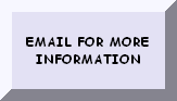EMAIL FOR MORE INFORMATION